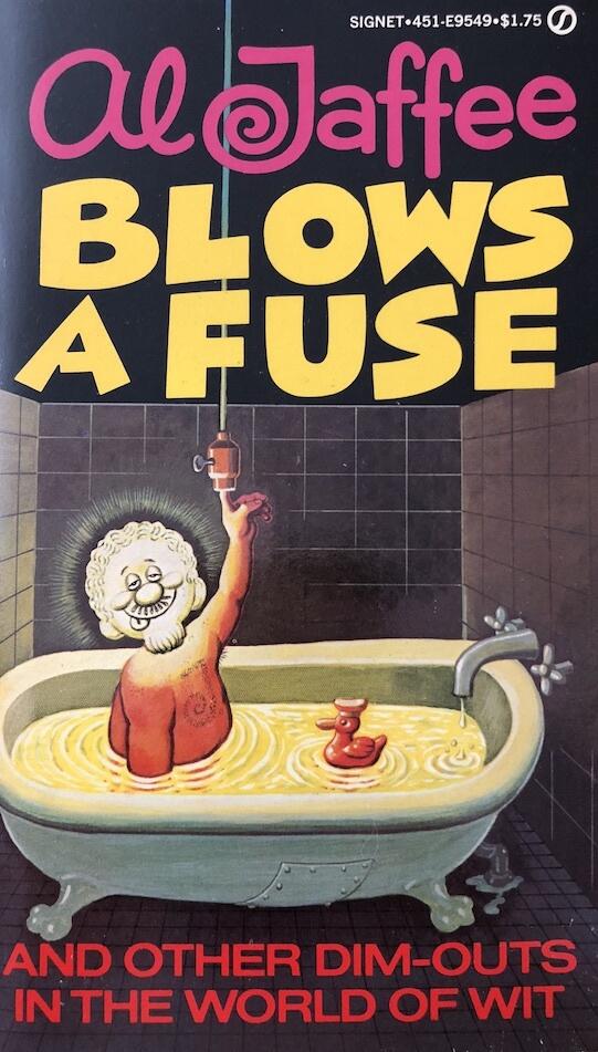 Al Jaffee Blows a Fuse
