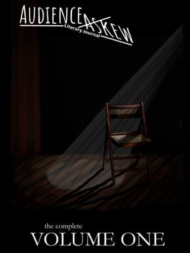 Audience Askew Literary Journal: The Complete Volume One: 2022-2023