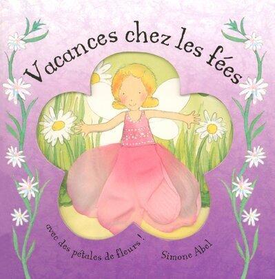 Vacances Chez les Fées