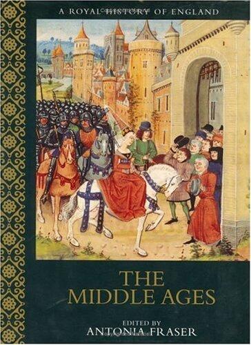 The Middle Ages: A Royal History of England