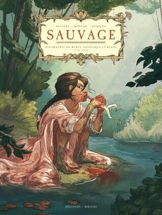 Sauvage - Biographie de Marie-Angélique Le Blanc - 1712-1775