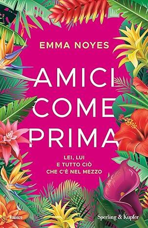 Amici come prima