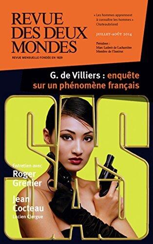Revue des Deux Mondes juillet-août 2014: G. de Villiers : enquête sur un phénomène français