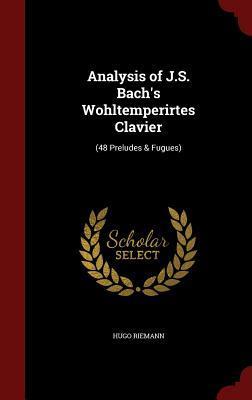 Analysis of J.S. Bach's Wohltemperirtes Clavier: