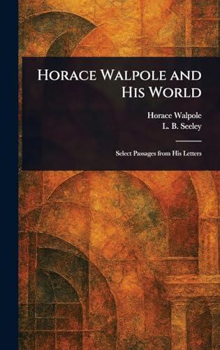 Horace Walpole and His World