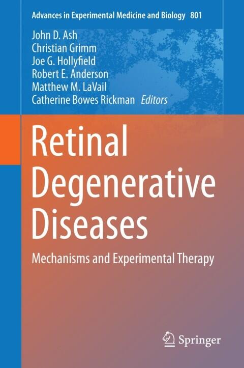 Retinal Degenerative Diseases: Mechanisms and Experimental Therapy