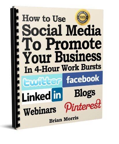 How to use Social Media to Promote Your Business in 4 Hour Work Bursts