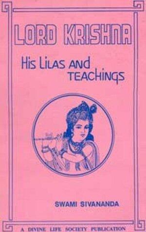 Lord Krishna, His Lilas and Teachings