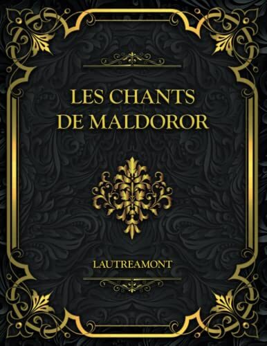 Les Chants de Maldoror: Lautreamont