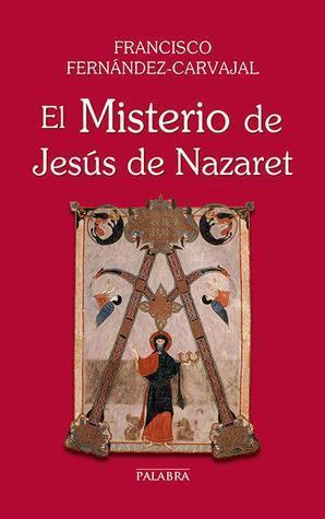 El misterio de Jesús de Nazaret