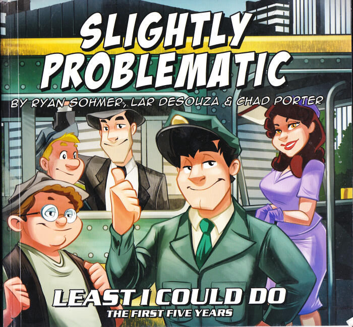 Slightly Problematic: Least I Could Do - The First Five Years