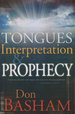 Tongues, Interpretation and Prophecy