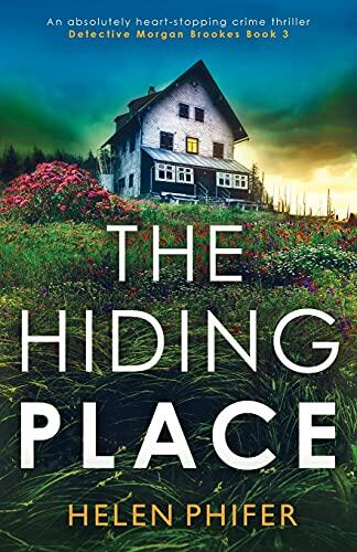 The Hiding Place: An absolutely heart-stopping crime thriller