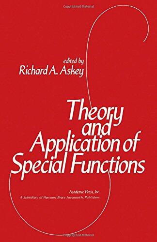 Theory and application of special functions: Proceedings of an advanced seminar sponsored by the Mathematics Research Center, the University of ... Center, the University of Wisconsin ; no. 35)