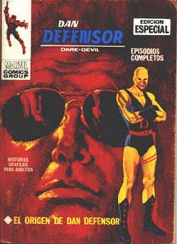 Dan Defensor: Dare-Devil Vol.1: El origen de Dan Defensor