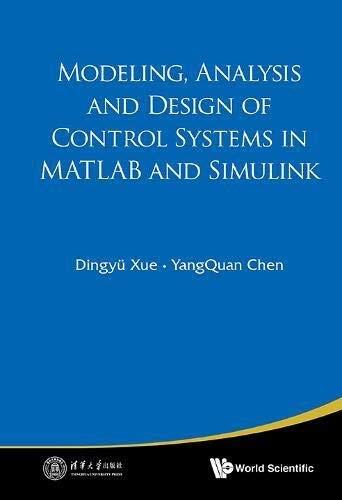 Modeling, Analysis and Design of Control Systems in MATLAB and Simulink