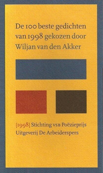 De 100 beste gedichten van 1998 gekozen door Wiljan van den Akker