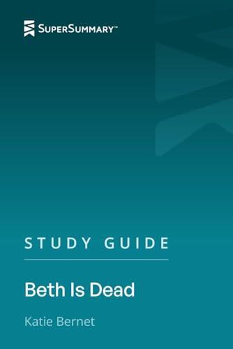 Study Guide: Beth Is Dead