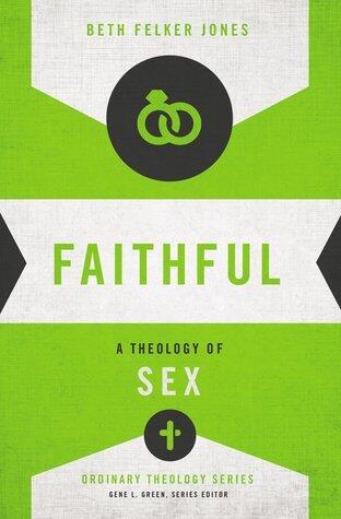 Faithful: A Theology Of Sex