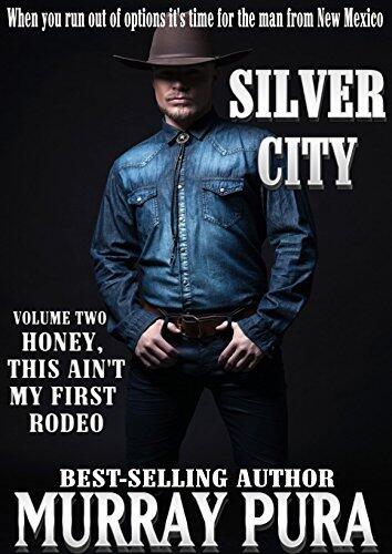 Silver City - Volume 2 - Honey, This Ain't My First Rodeo