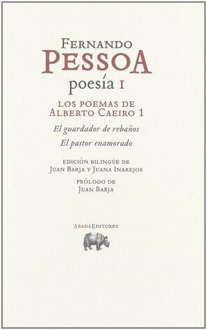 Poesía I. Los poemas de Alberto Caeiro 1