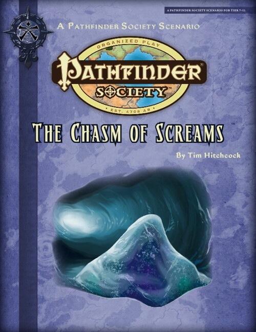 Pathfinder Society Scenario #2-14: The Chasm of Screams