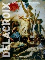 Delacroix e la pittura romantica in Francia