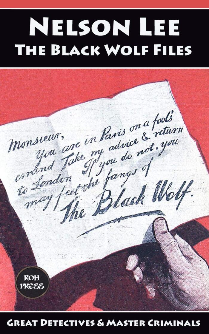 Nelson Lee: The Black Wolf Files (Great Ladies of Crime #4): A Collection of 19 Classic Tales