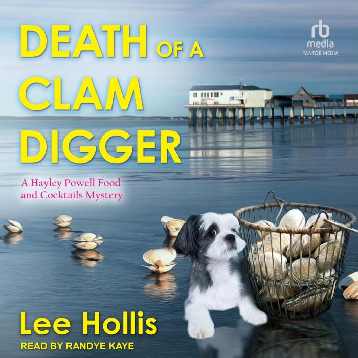 Death of a Clam Digger: A Hayley Powell Food and Cocktails Mystery, Book 16