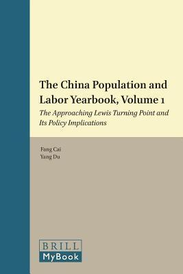 China Population and Labor Yearbook, Volume 1: The Approaching Lewis Turning Point and Its Policy Implications