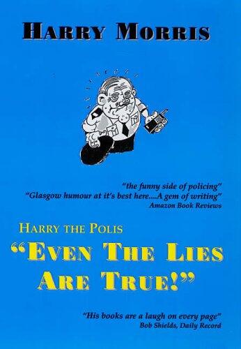 Harry the polis: "Even the lies are true"