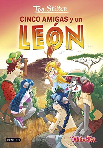 Cinco Amigas y un León: Tea Stilton 17