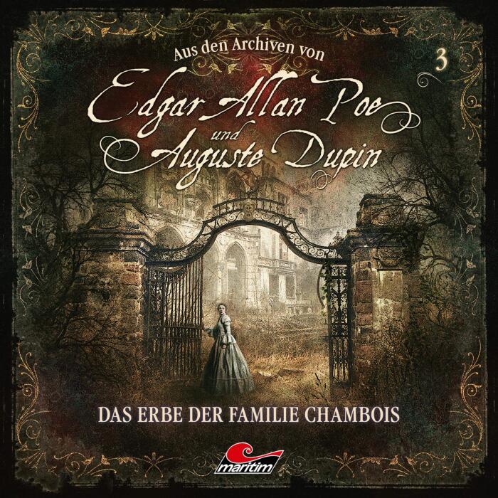 Das Erbe der Familie Chambois: Aus den Archiven von Edgar Allan Poe und Auguste Dupin 3