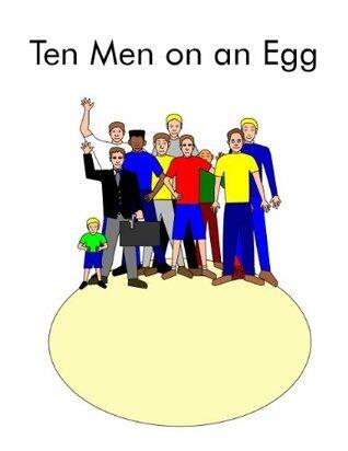 Ten Men on an Egg