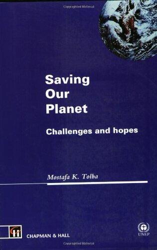 Saving Our Planet: Challenges and Hopes