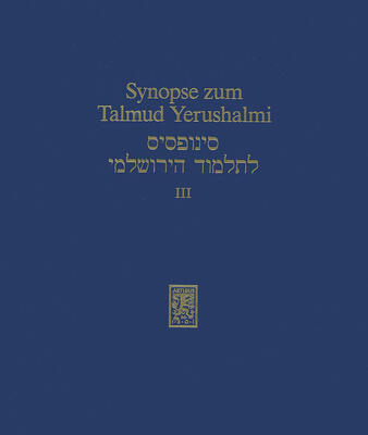 Synopse Zum Talmud Yerushalmi: Band III: Ordnung Nashim (Texts and Studies in Ancient Judaism)