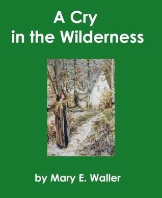 A Cry in the Wilderness- Complete