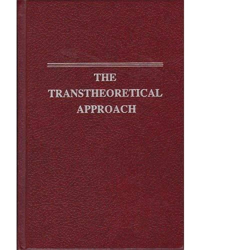 The Transtheoretical Approach: Crossing Traditional Boundaries of Therapy