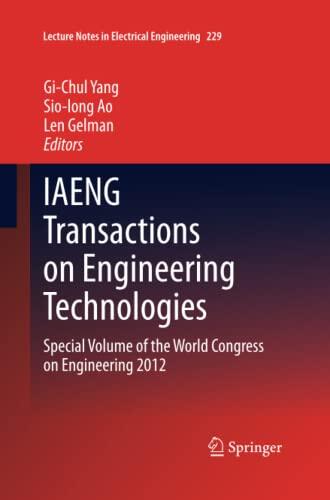 IAENG Transactions on Engineering Technologies: Special Volume of the World Congress on Engineering 2012