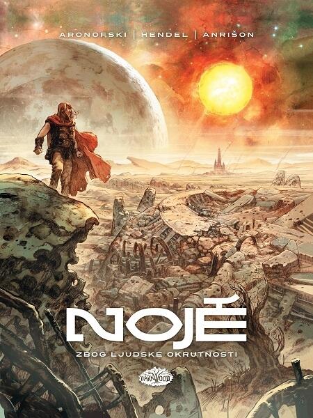 Noje 1: Zbog ljudske okrutnosti