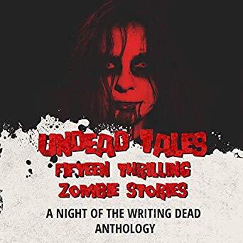 Undead Tales: 15 Thrilling Zombie Stories