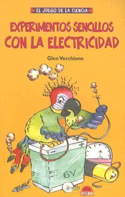 Experimentos sencillos con la electricidad / Simple Experiments With Electricity
