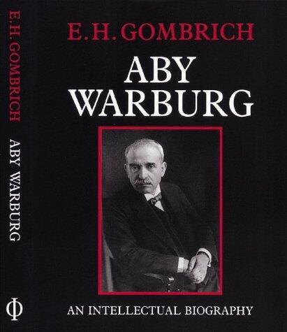 Aby Warburg: An Intellectual Biography, with a Memoir on the History of the Library