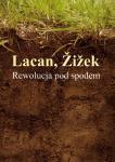 Lacan, Žižek: Rewolucja Pod Spodem