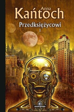 Przedksiężycowi. Tom I
