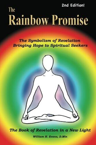 The Rainbow Promise: The Symbolism of Revelation Bringing Hope to Spiritual Seekers