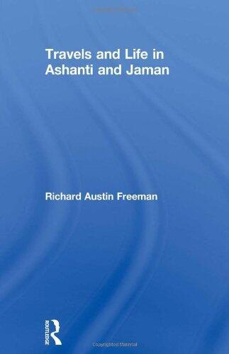 Travels and Life in Ashanti and Jaman (Library of African Study)