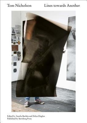 Tom Nicholson: Lines towards Another