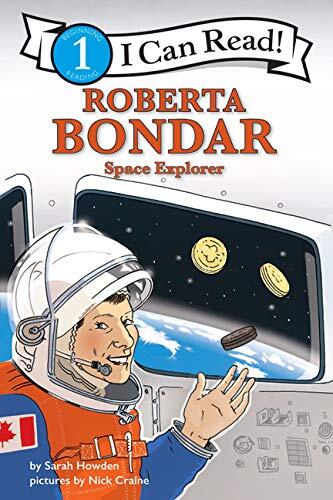 Roberta Bondar: Space Explorer - I Can Read Level 1