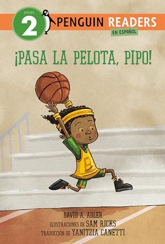 ¡Pasa la pelota, Pipo! (Pass the Ball, Mo! Spanish Edition)